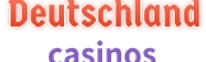 Deutschland Casinos